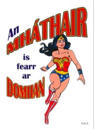 An Mháthair is fearr ar Domhan – The best Mother in the world